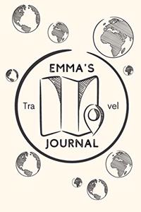 Emma's Travel Journal: Personalized lined journal, notebook or travel diary. 6"x9" Softcover 110 lined pages - Great Travel Gift!