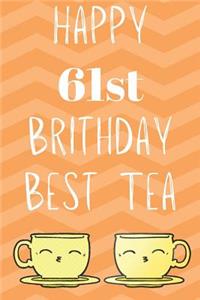 Happy 61st Birthday Best Tea