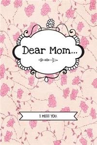 Dear Mom...