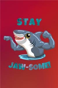 Stay Jaw-Some!