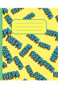 Wepa Wepa Wepa