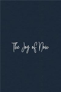 The Joy of Now