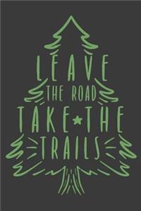 Leave the Road Take the Trails