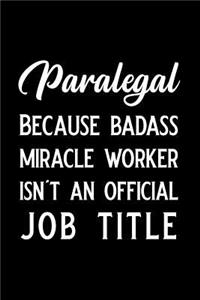 Paralegal Because Badass Miracle Worker Isn't an Official Job Title