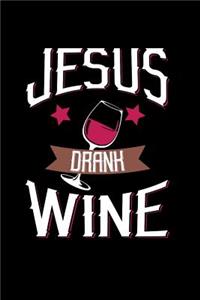 Jesus Drank Wine