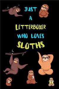 Just A Letterboxer Who Loves Sloths