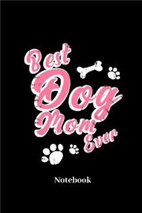 Best Dog Mom Ever Notebook