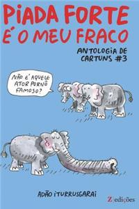 Piada Forte é o Meu Fraco