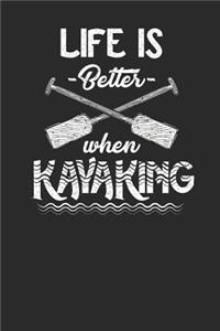 Life Is Better When Kayaking
