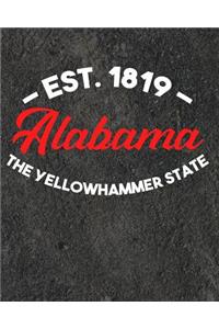 Alabama The Yellowhammer State Est 1819: Daily Weekly and Monthly Planner for Organizing Your Life