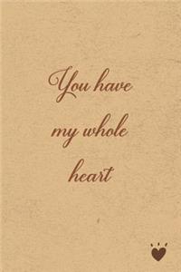 You Have My Whole Heart