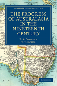 Progress of Australasia in the Nineteenth Century