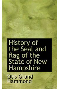 History of the Seal and Flag of the State of New Hampshire