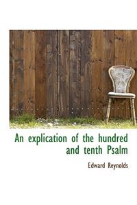 An Explication of the Hundred and Tenth Psalm