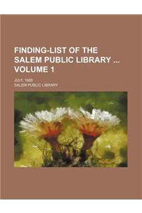Finding-List of the Salem Public Library Volume 1; July, 1889