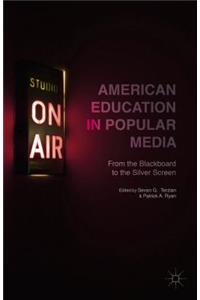 American Education in Popular Media