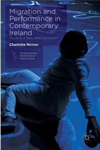 Migration and Performance in Contemporary Ireland