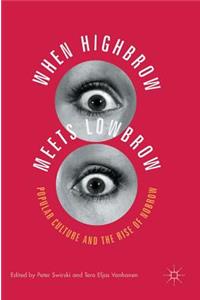 When Highbrow Meets Lowbrow