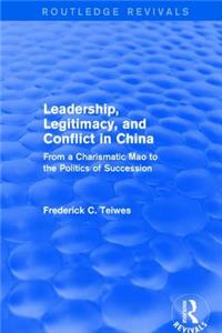 Leadership, Legitimacy, and Conflict in China