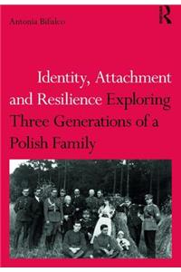 Identity, Attachment and Resilience