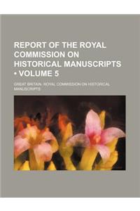 Report of the Royal Commission on Historical Manuscripts (Volume 5)