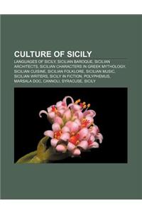 Culture of Sicily: Languages of Sicily, Sicilian Baroque, Sicilian Architects, Sicilian Characters in Greek Mythology, Sicilian Cuisine