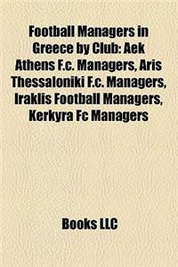 Football Managers in Greece by Club: Aek Athens F.C. Managers, Aris Thessaloniki F.C. Managers, Iraklis Football Managers, Kerkyra FC Managers