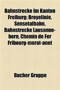 Bahnstrecke Im Kanton Freiburg