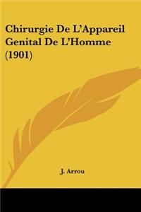 Chirurgie de L'Appareil Genital de L'Homme (1901)