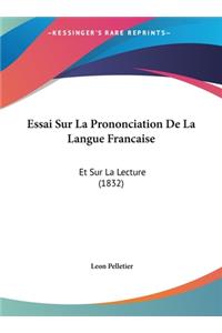 Essai Sur La Prononciation de La Langue Francaise