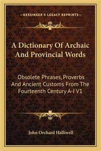 Dictionary of Archaic and Provincial Words
