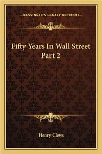 Fifty Years In Wall Street Part 2