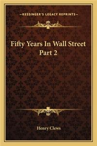 Fifty Years in Wall Street Part 2