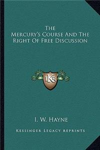 Mercury's Course and the Right of Free Discussion