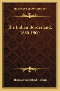 Indian Borderland, 1880-1900