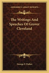 Writings and Speeches of Grover Cleveland