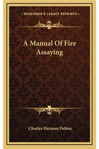 Manual Of Fire Assaying