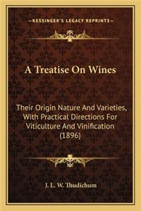 Treatise on Wines a Treatise on Wines