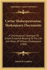Cartae Shakespeareanae, Shakespeare Documents