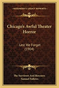 Chicago's Awful Theater Horror