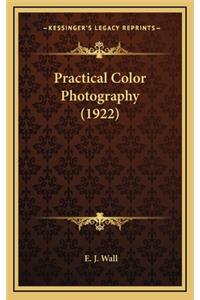 Practical Color Photography (1922)