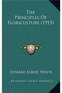 The Principles of Floriculture (1915)