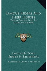 Famous Riders And Their Horses