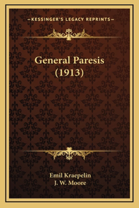 General Paresis (1913)