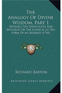 The Analogy of Divine Wisdom, Part 1