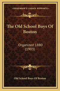 The Old School Boys Of Boston
