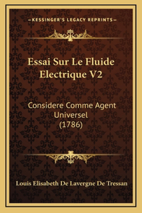 Essai Sur Le Fluide Electrique V2