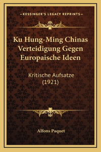 Ku Hung-Ming Chinas Verteidigung Gegen Europaische Ideen