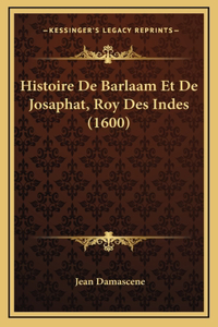 Histoire De Barlaam Et De Josaphat, Roy Des Indes (1600)