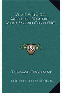 Vita E Virtu Del Sacerdote Domenico Maria Saverio Calvi (1796)